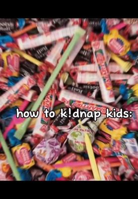 How to k!dnap me: