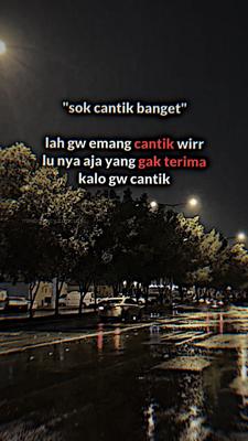 gw emang cantik wir