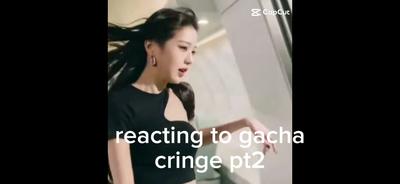 Reacting to gacha 