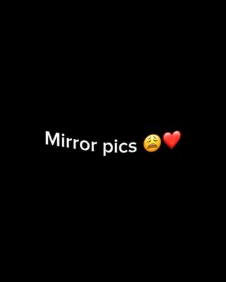 Mirror pics ❤️