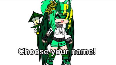 Choose you name!!