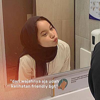 dari wajahnya aja