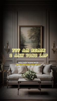 TÚY ÂM REMIX