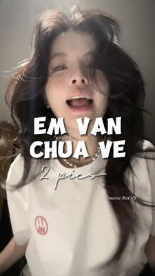 EM VẪN CHƯA VỀ 