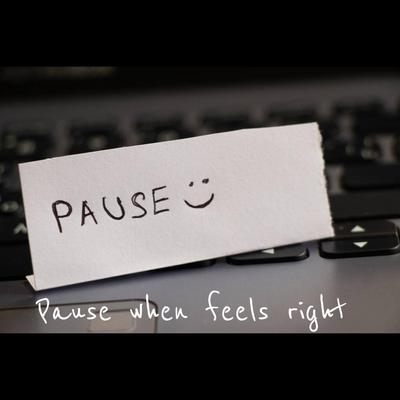 Pause for motivation