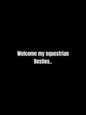 My Equestrian Bfs😘🤭