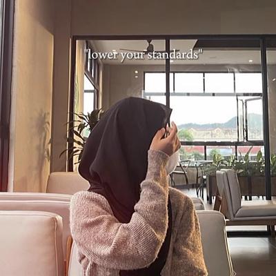 Lower your standard 