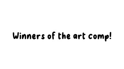 Art comp winners!