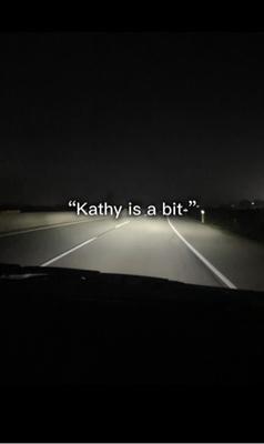 “Kathy is a bit-”