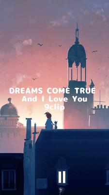 DREAMS COME TRUE 