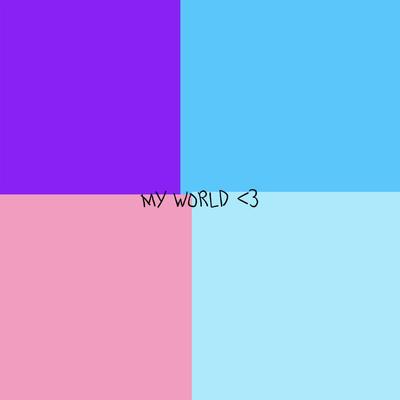 my world <3
