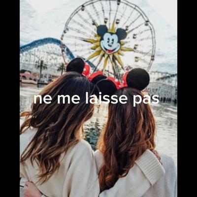 ne me laisse pas