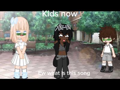 Kids now vs