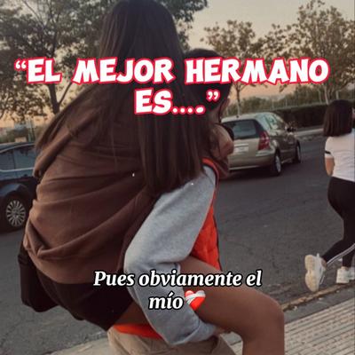 El mejor hermano 