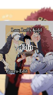 Law Luffy Kidd