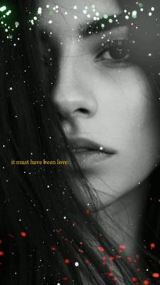 must been love