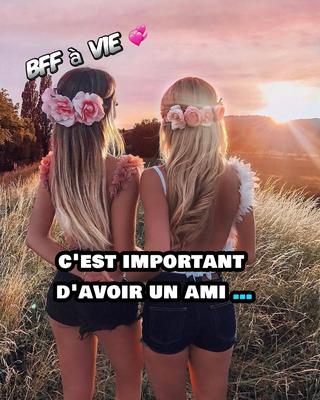 BFF à vie 🫶💞