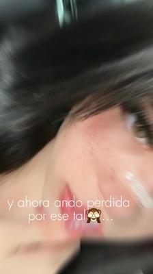 y ahora ando perdida