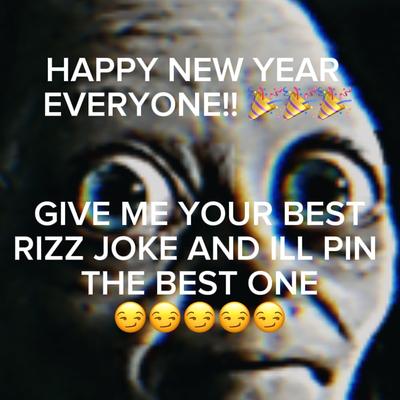GIVE ME UR BEST RIZZ
