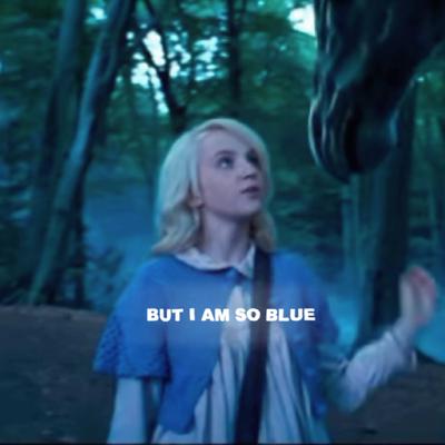 I'm so blue