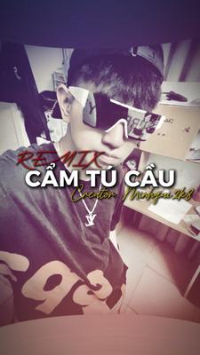[2] CẨM TÚ CẦU REMIX