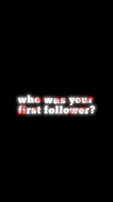 My first follower❤️
